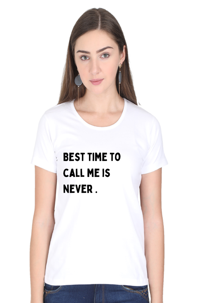 "Call me never" -Women T-shirts