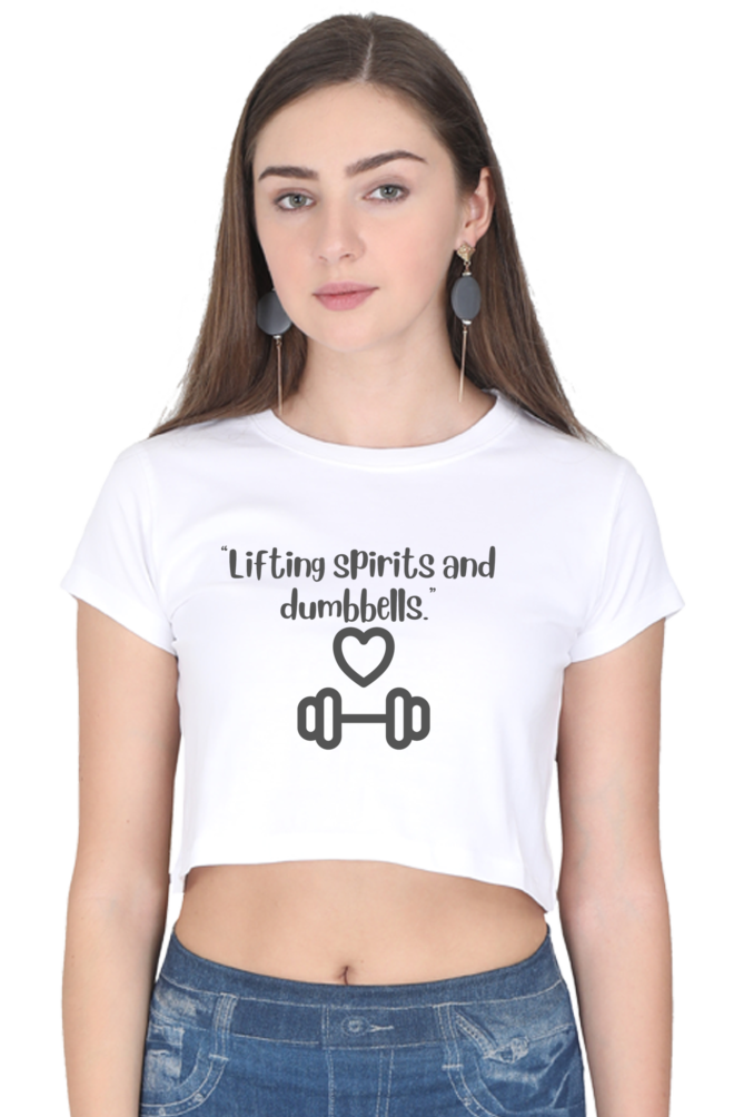 "Lifting Spirits and dumbbells"- Crop top Women