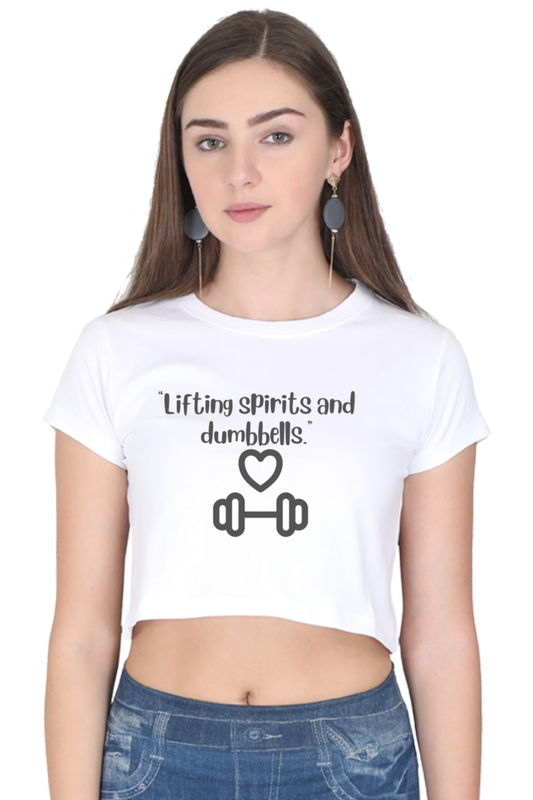 "Lifting Spirits and dumbbells"- Crop top Women