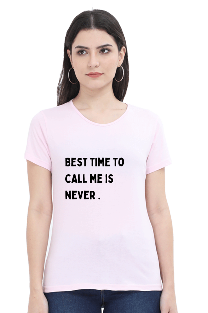 "Call me never" -Women T-shirts