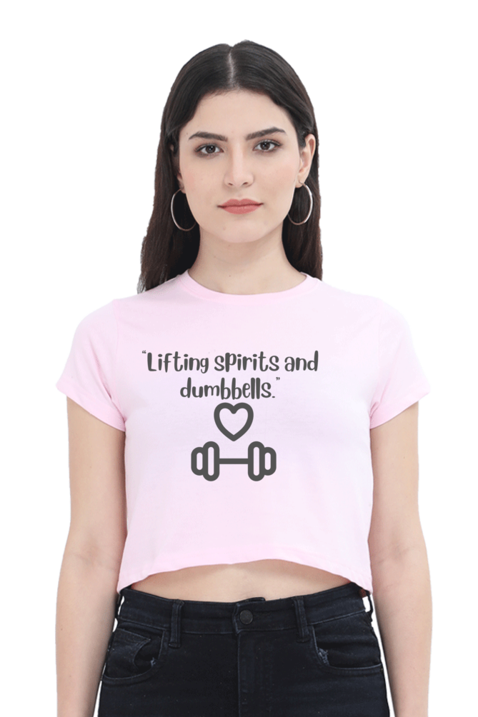 "Lifting Spirits and dumbbells"- Crop top Women