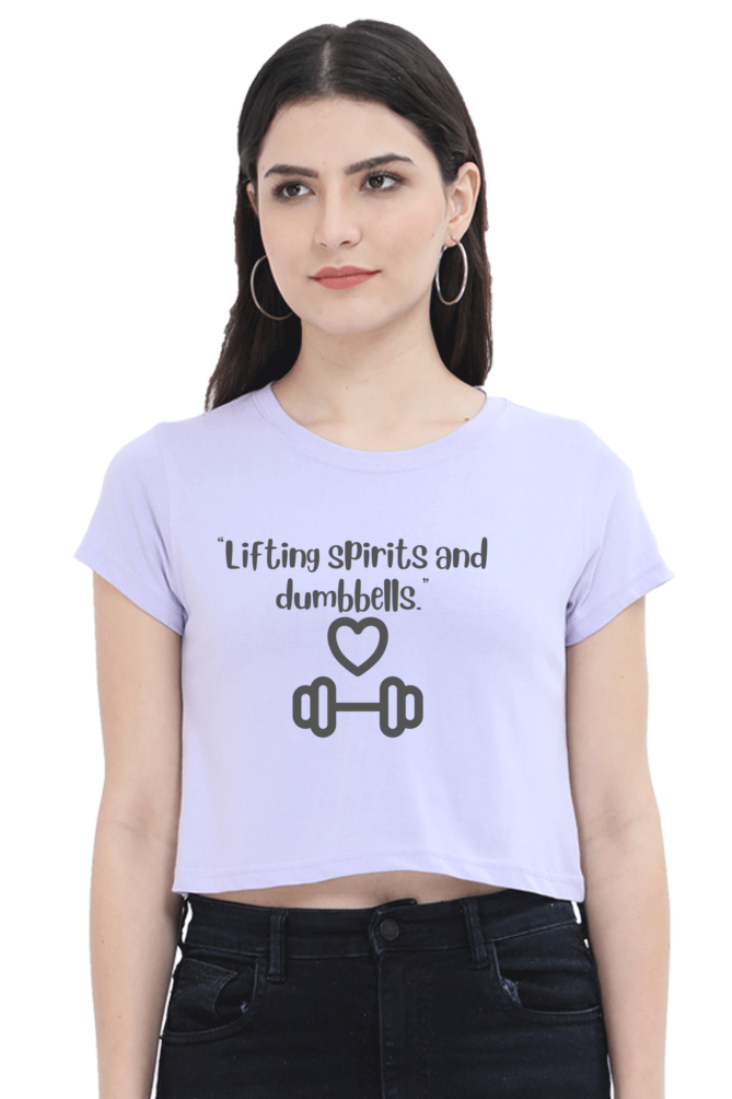 "Lifting Spirits and dumbbells"- Crop top Women