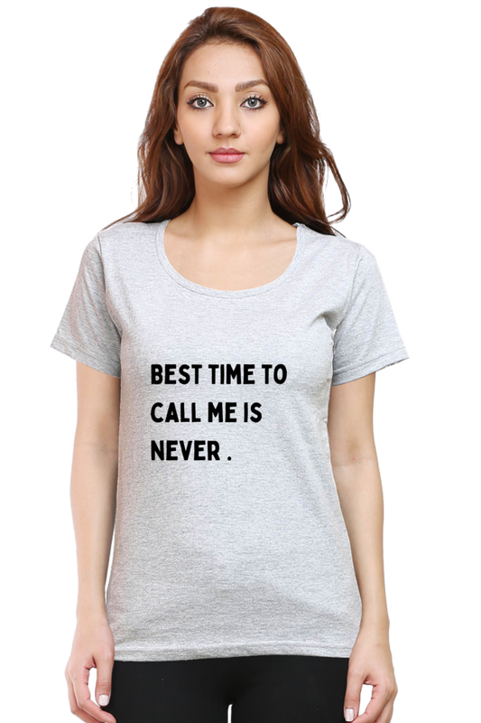 "Call me never" -Women T-shirts